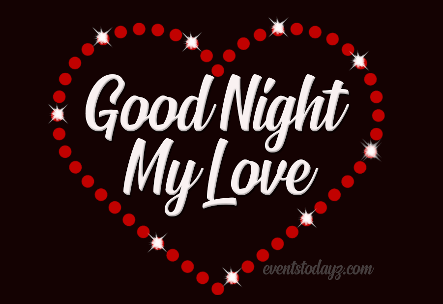 Good Night My Love sầu GIF Animations & Wishes.