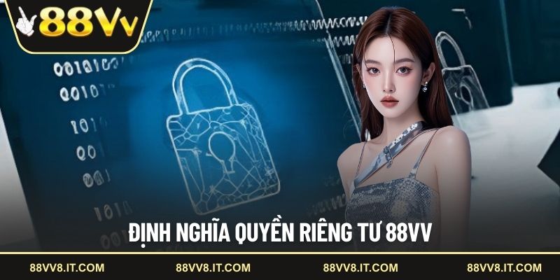 Định nghĩa quyền riêng tư 88VV